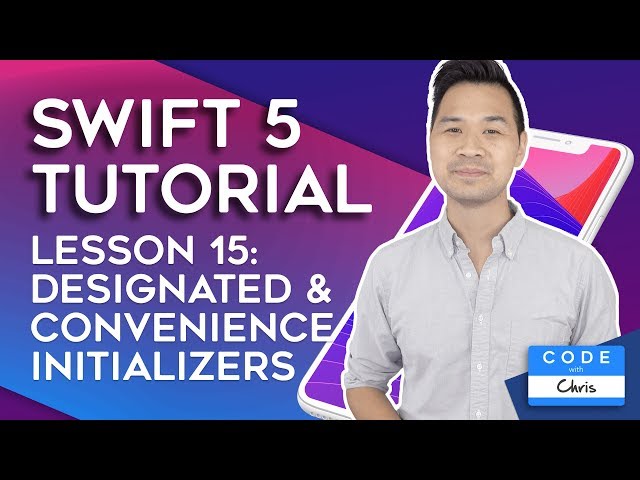 (2020) Swift Tutorial for Beginners: Lesson 15 Designated and Convenience initializers