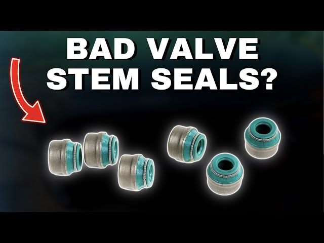 Symptoms Of Bad Valve Stem Seals