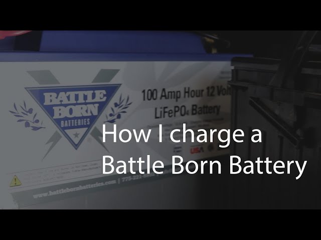 How I Charge a Battle Born Battery and why I Switched to Lithium Batteries