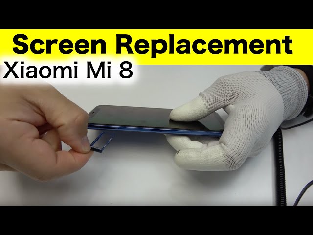 Xiaomi Mi 8 Screen Replacement