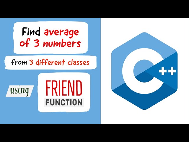 Find average of 3 numbers from 3 classes using Friend Function in C++