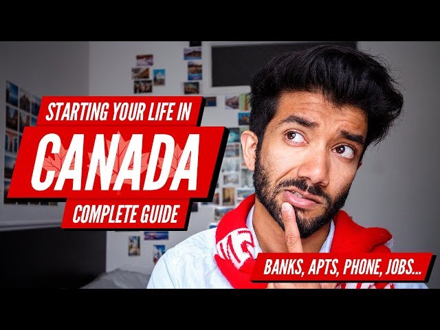 How to Start Your Life in Canada: Banks, Apartments, Phone, Jobs – Complete Guide for Newcomers