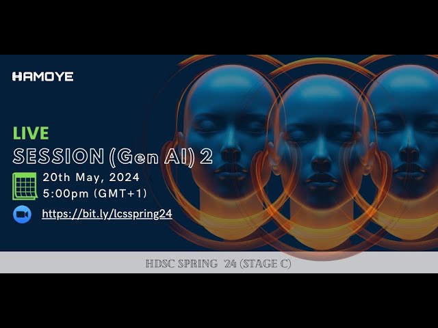 HDSC Spring '24 LIVE CODING SESSION GEN AI 2 (Stage C)