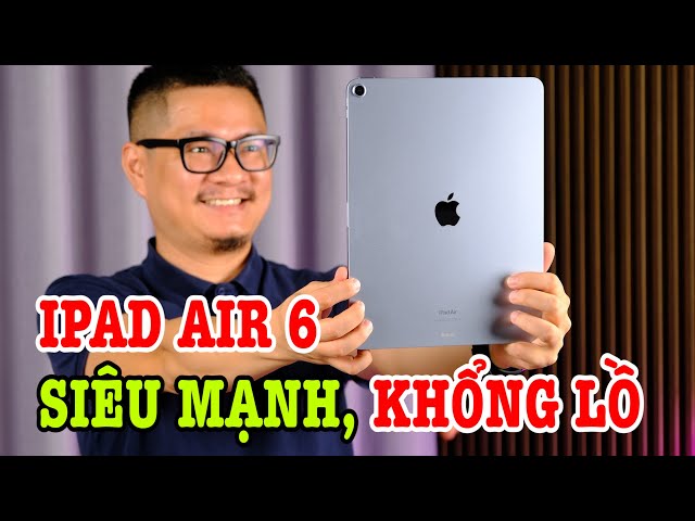 Mở hộp iPad Air 6 13 inch 2024 : QUÁ MẠNH, QUÁ KHỔNG LỒ!