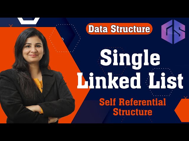 Single Linked List in Data Structures | Self Referential Structure