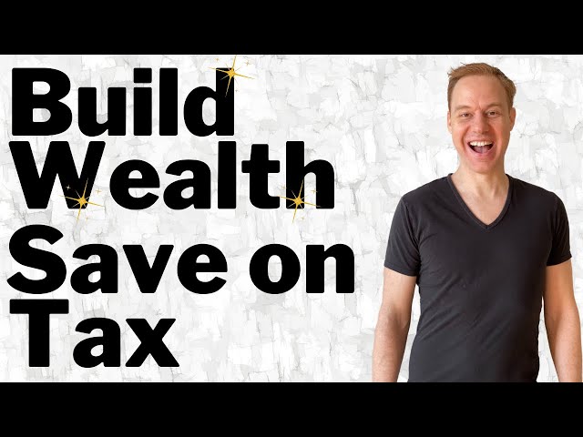 How to Save on Tax, Protect Your Assets and Build Wealth all at once