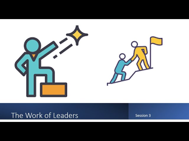 3. The Work of Leaders