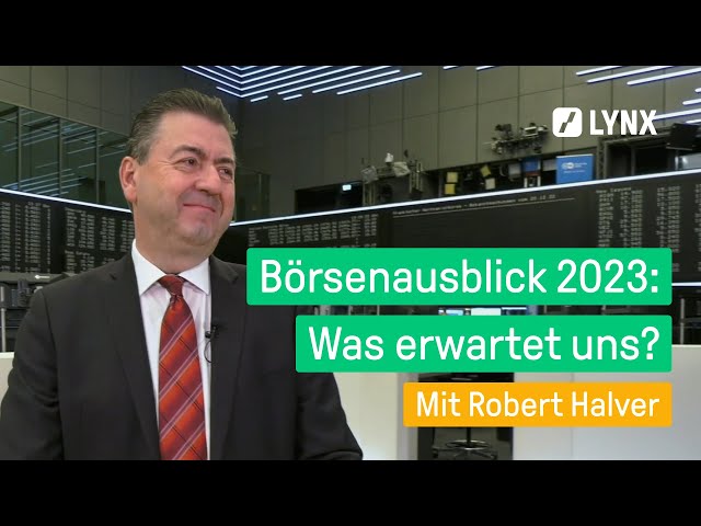 Börsenausblick 2023: Was erwartet uns?  - Interview mit Robert Halver | LYNX fragt nach
