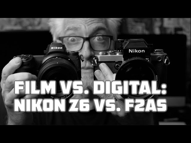 Film vs. Digital: Nikon F2AS vs. Nikon Z6!