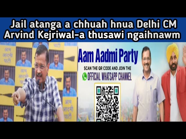 Jail atanga a chhuah hnua Arvind Kejriwal-a thusawi ngaihnawm leh ropui! || One Nation, One Leader