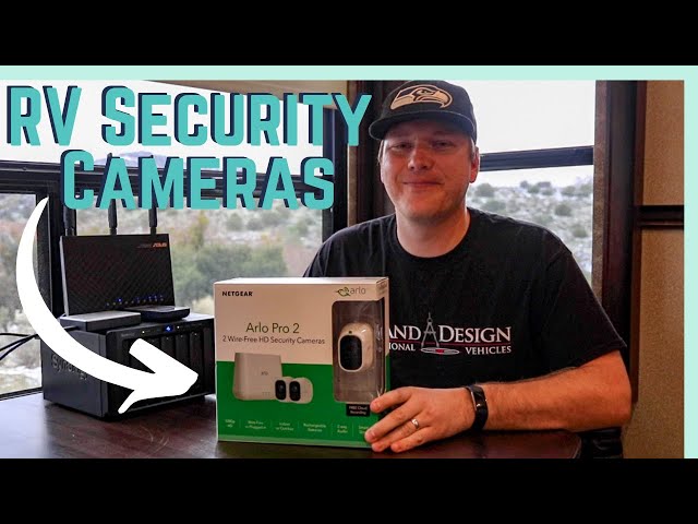 RV Security Camera: Arlo Pro 2 Unboxing, Installation and Review