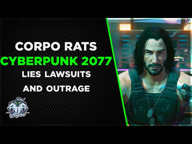 Corpo Rats: CD Projekt Red - Cyberpunk 2077 lies, lawsuit, and outrage
