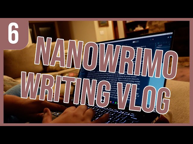 nanowrimo writing vlog, story progress, and so so many beverages [nanowrimo daily vlog day 6]