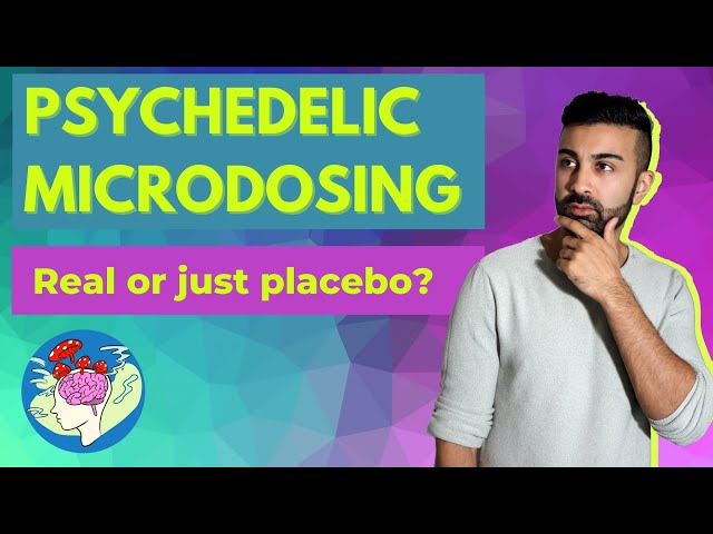 Is psychedelic microdosing real or just placebo? | Latest scientific findings | Psychedelic science
