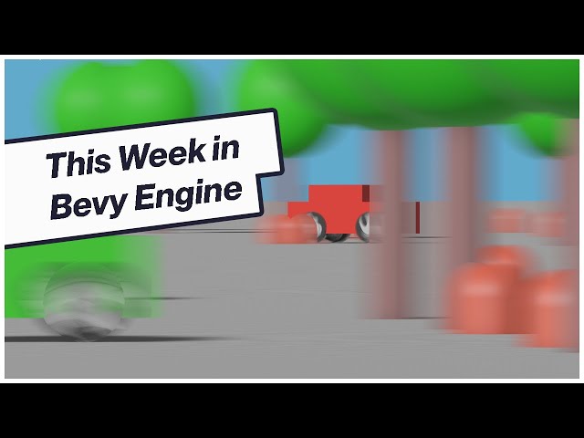 Motion Blur, Visualizations, and Beautiful Renders - This Week in Bevy Engine