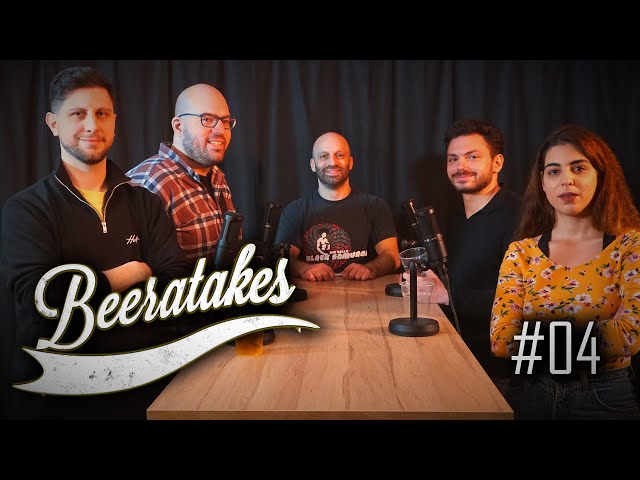 Beeratakes - Επεισόδιο #04