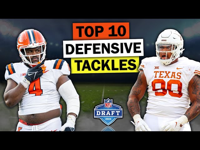 The 10 Best Defensive Tackles In The 2024 NFL Draft
