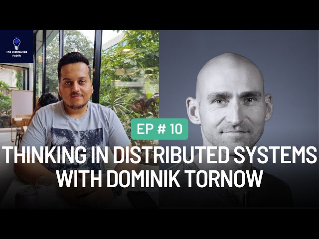 Thinking in Distributed Systems with Dominik Tornow | The Distributed Fabric Pod | Ep 10