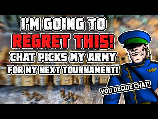 I am going to regret this... Chat picks my army for the next Tournament! | Just Chatting