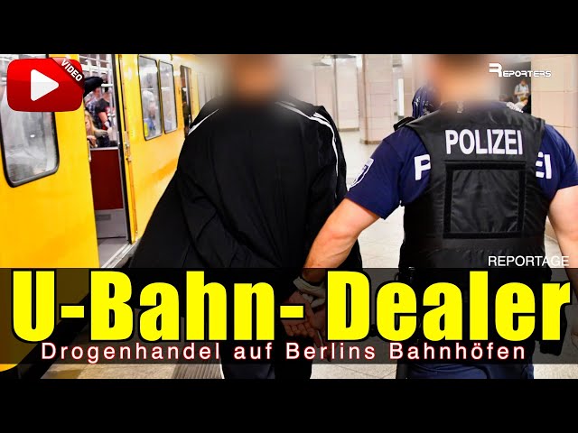 U-BAHN-DEALER - Organisierter Drogenhandel auf Berlins Bahnhöfen