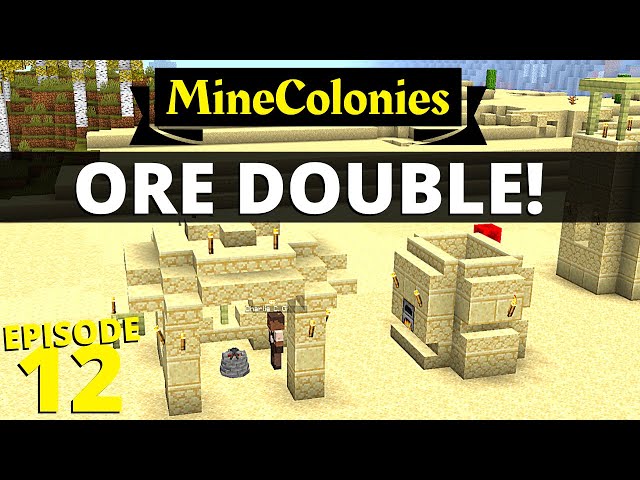 MineColonies - Smeltery to Ore Double + Triple! #12