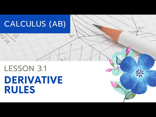 AP Calculus AB: Lesson 3.1 Elementary Derivative Rules