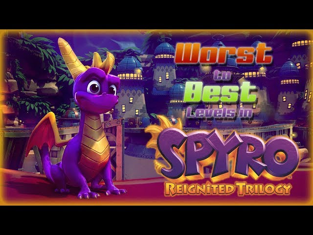 Worst to Best Levels in Spyro Reignited Trilogy