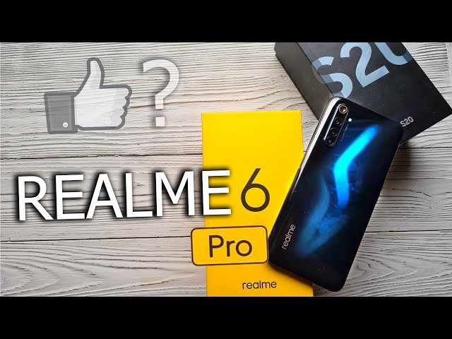 Realme 6 Pro, Обзор и Опыт использования после Samsung Galaxy S20 и Note 10+