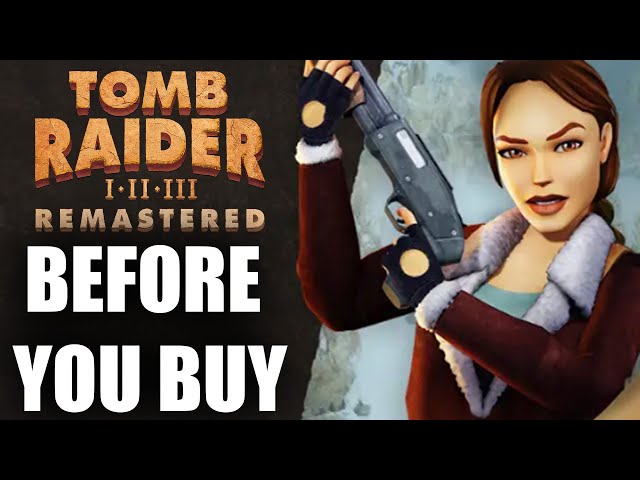 Tomb Raider 1-3 Remastered - 15 Things You Should Know BEFORE YOU BUY