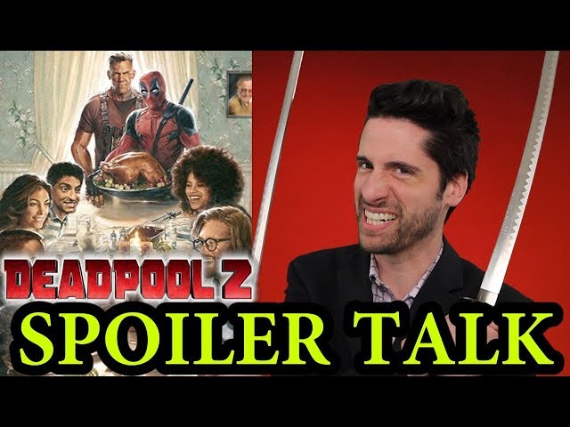 Deadpool 2 - SPOILER Talk