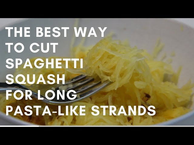 Best Way To Cut Spaghetti Squash For long Pasta-Like Strands