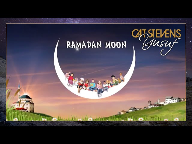 Yusuf / Cat Stevens, Friends & Children - Ramadan Moon [Official Lyric Video]