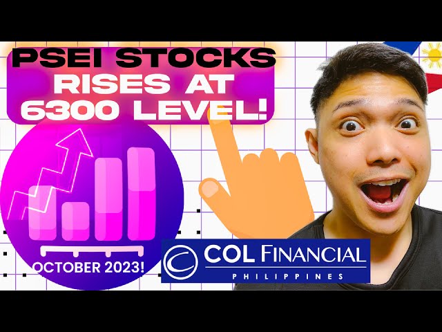 PSEI STOCKS SOAR TO 6,300 LEVEL! EXCITING NEWS FOR INVESTORS! STOCK PORTFOLIO UPDATE - COL FINANCIAL