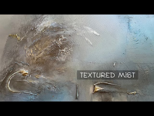 Mesmerizing Mist & Metallics in Abstract Texture Painting Tutorial