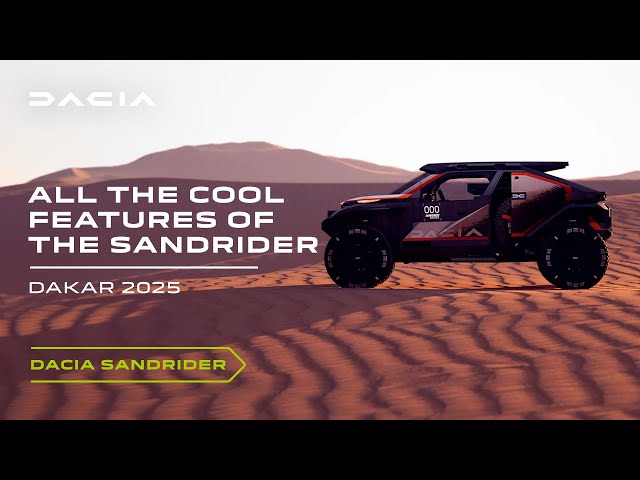 Everything about the Dacia Sandrider for Dakar 2025