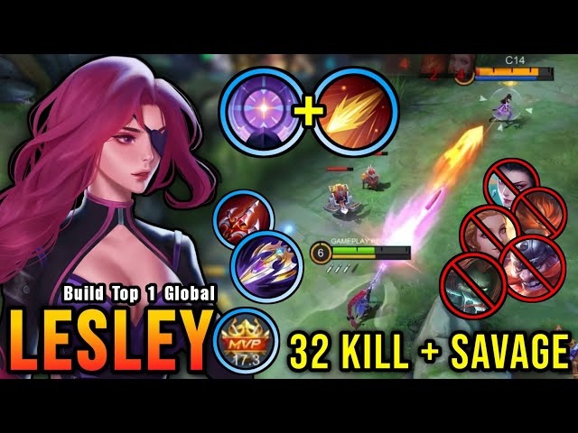 32 Kills + SAVAGE!! Lesley Ulti + Flameshot Combo!! - Build Top 1 Global Lesley ~ MLBB