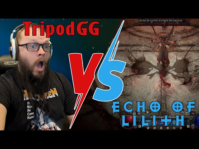 WILL HE WIN?!?!    TripodGG vs the Echo of Lilith