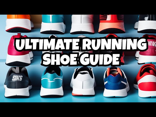 The Ultimate Guide to Choosing the Perfect Pair of Running Shoes