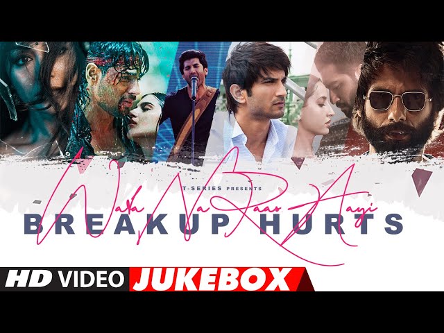 Breakup Hurts | Wafa Na Raas Aayi | Video Jukebox |Songs With Lyrics | #Breakup_Songs | #Heartbroken