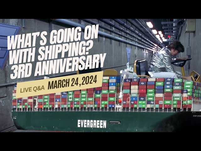 3rd Anniversary of What's Going on With Shipping? LIVE Q&A