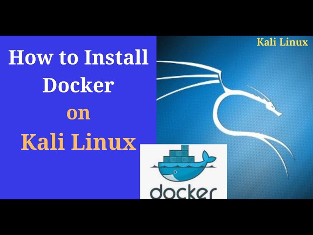 How to Install Docker on Kali Linux | How to use Kali Linux Docker images