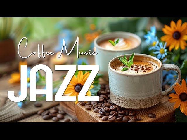 Positive Morning Jazz Music ☕ Happy Spring Jazz Music & Bossa Nova Jazz Music to Work, Study