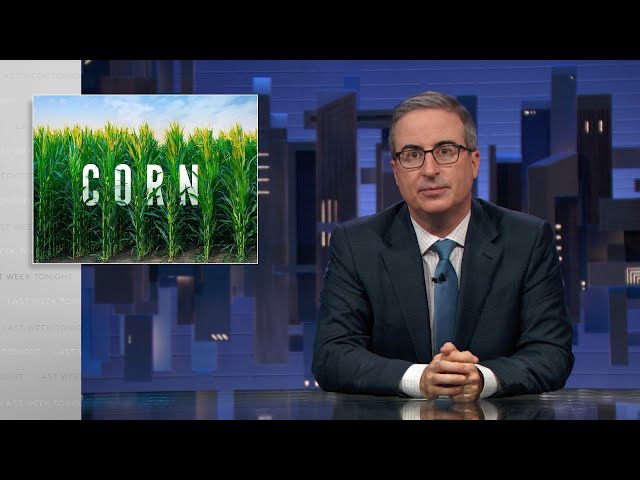 Corn: Last Week Tonight with John Oliver (HBO)
