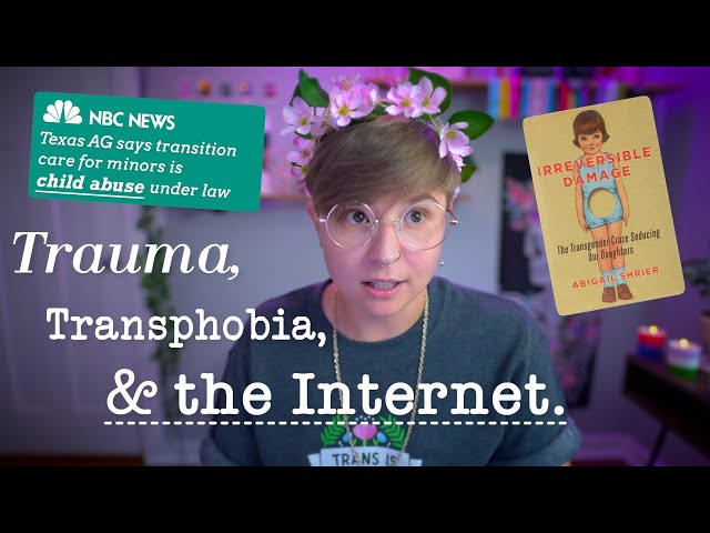 Trauma. Transphobia. And the Internet. (why I left for 2.5 years)