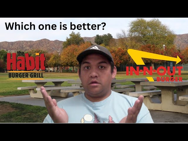 Food Review IN-N-OUT and HABIT