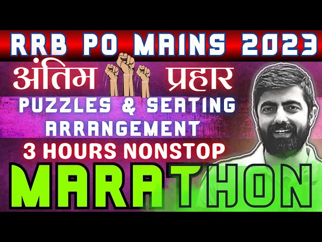 3Hrs Non-Stop Puzzles || IBPS RRB PO MAINS 2023 || By Dhruva Sir