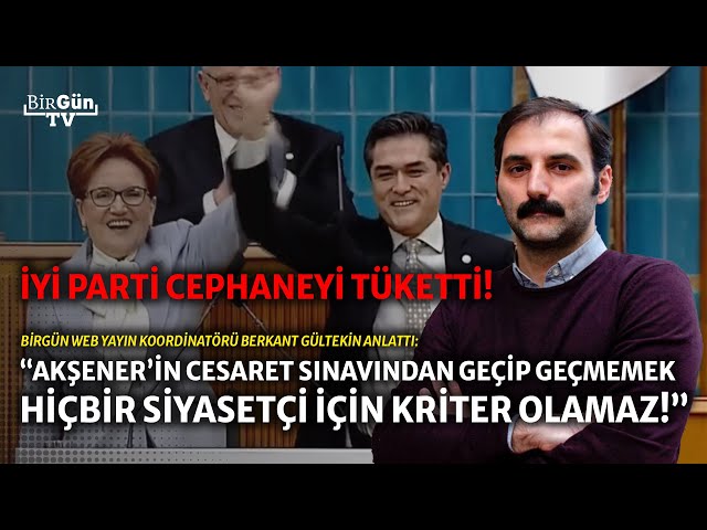 Berkant Gültekin: AKP’den kurtulmak için İYİ Parti’ye ihtiyaç olmadığı fark edilirse ne yapacaklar?