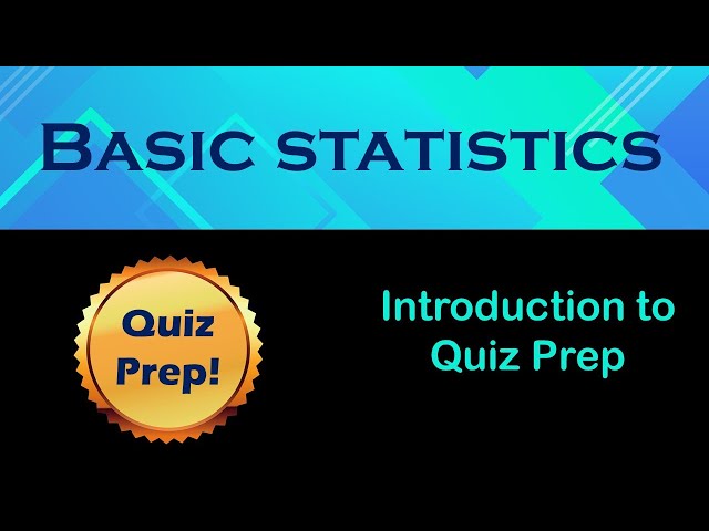 Quiz Prep Series Introduction Video