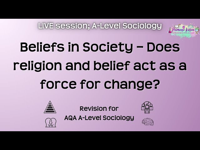 Beliefs in Society: Religion and belief - AQA A-Level Sociology | Live Revision Session