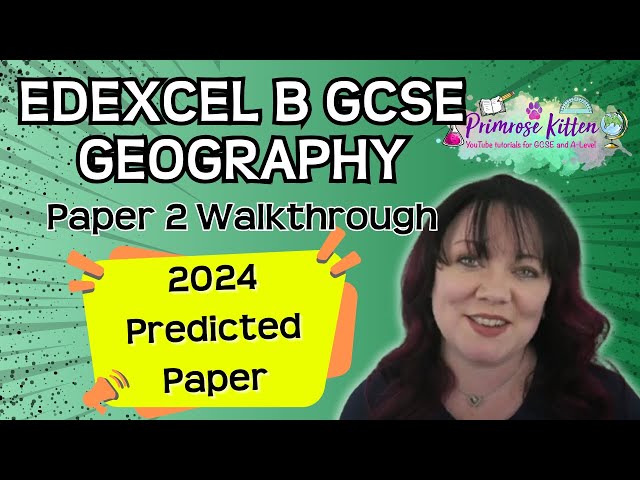 Edexcel B | GCSE | Geography | Paper 2 | 2024 Predicted Paper